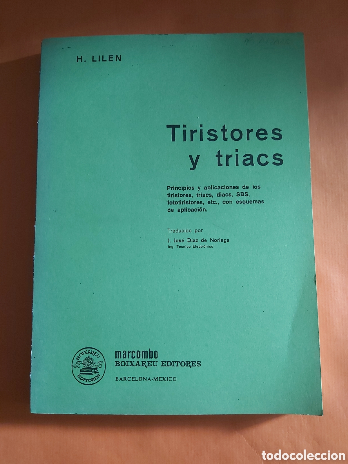 Second hand books: TIRISTORES Y TRIACS H. LILEN MARCOMBO 1988