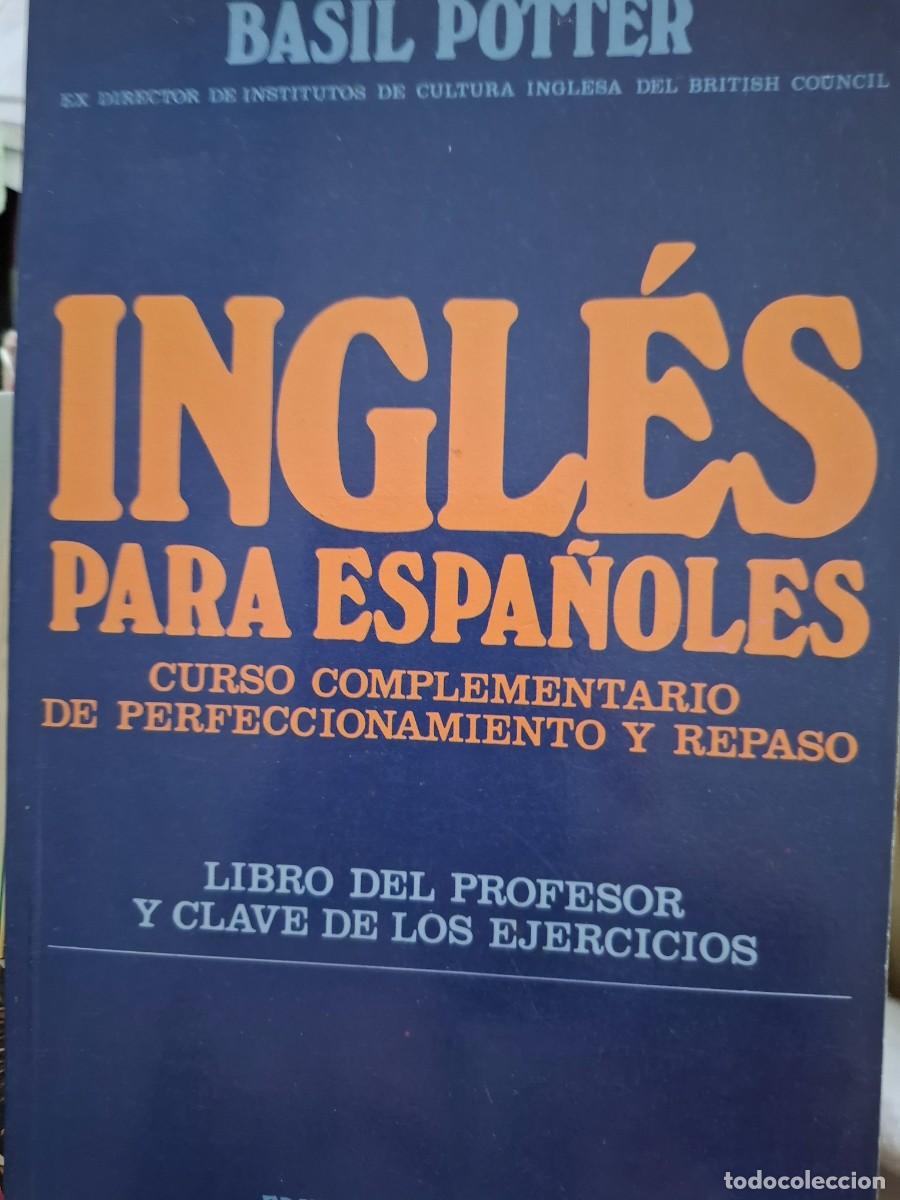 Libros de segunda mano: ingl&eacute;s para espa&ntilde;oles Basil Potter -libro del profesor y clave de los ejercicios- - Foto 1