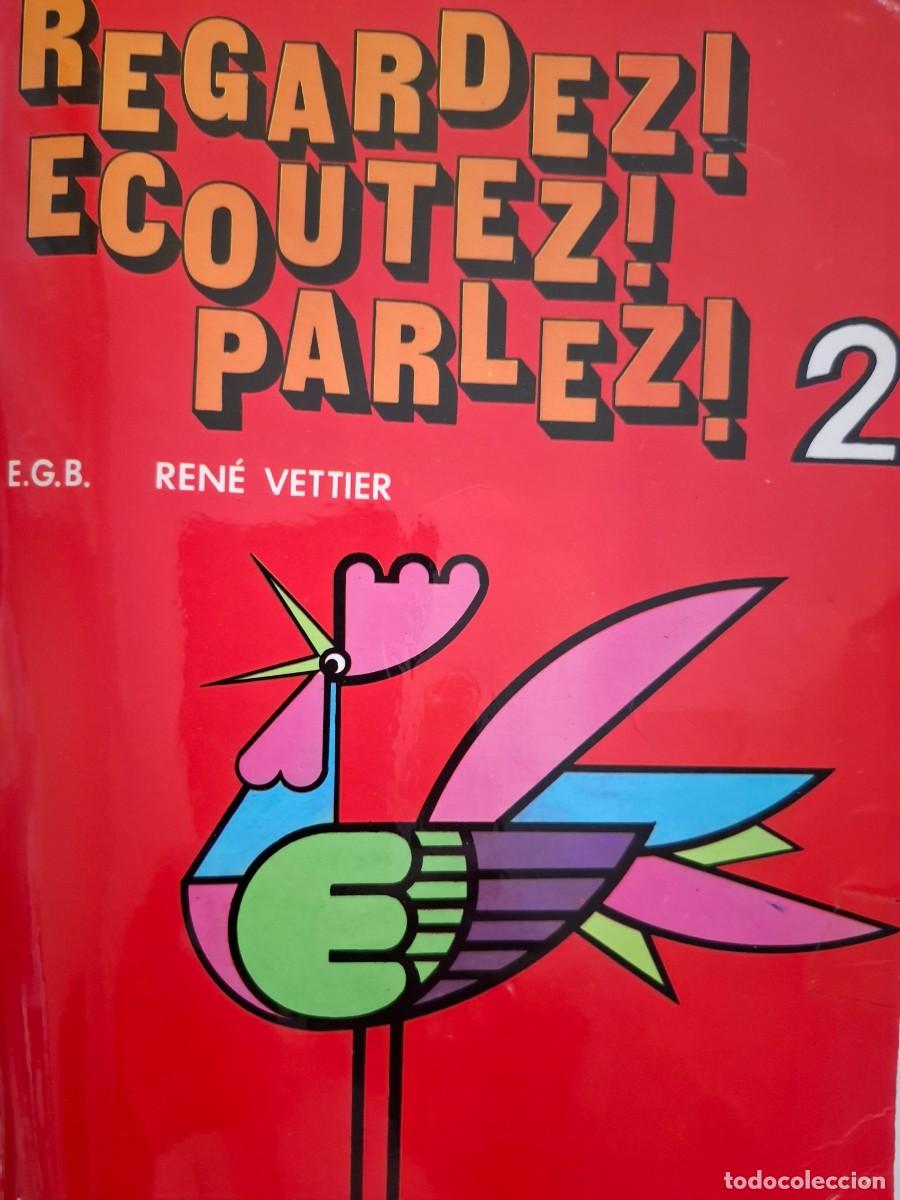 Libros de segunda mano: regardez ecoutez parlez Ren&eacute; Vettier 2&ordm; EGB - Foto 1