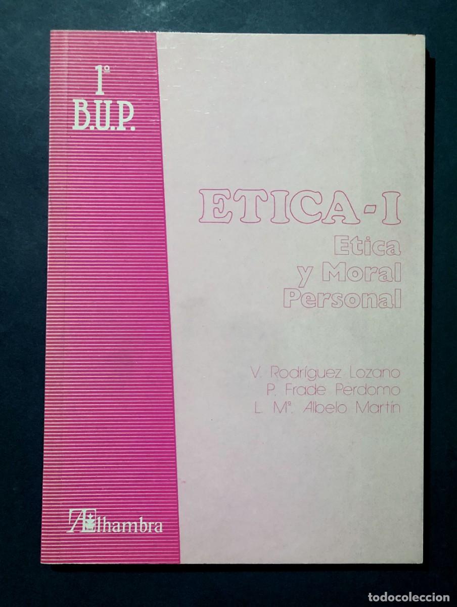 Libros de segunda mano: LIBRO TEXTO / &Eacute;TICA 1&ordm; B.U.P. / ED. ALHAMBRA 1990 / SIN USAR - Foto 1