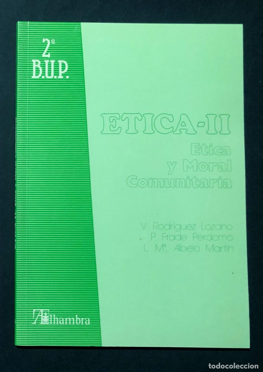 Libros de segunda mano: LIBRO TEXTO / &Eacute;TICA 2&ordm; B.U.P. / ED. ALHAMBRA 1990 / SIN USAR - Foto 1
