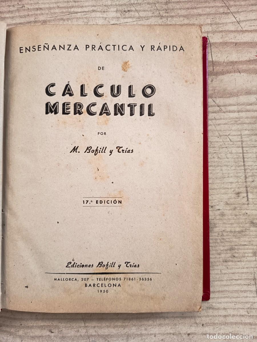 Libros de segunda mano: Ense&ntilde;anza Practica Y Rapida De Calculo Mercantil - M. Bofill Y Trias - 1950 - Foto 3