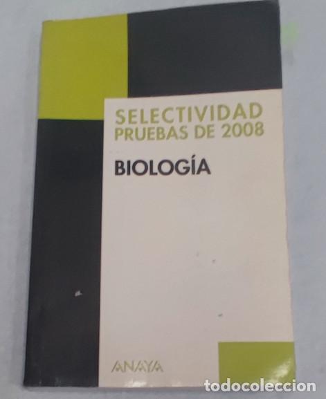 Libros de segunda mano: SELECTIVIDAD PRUEBAS DE 2008, BIOLOGIA, ANAYA, LIBRO - Foto 1
