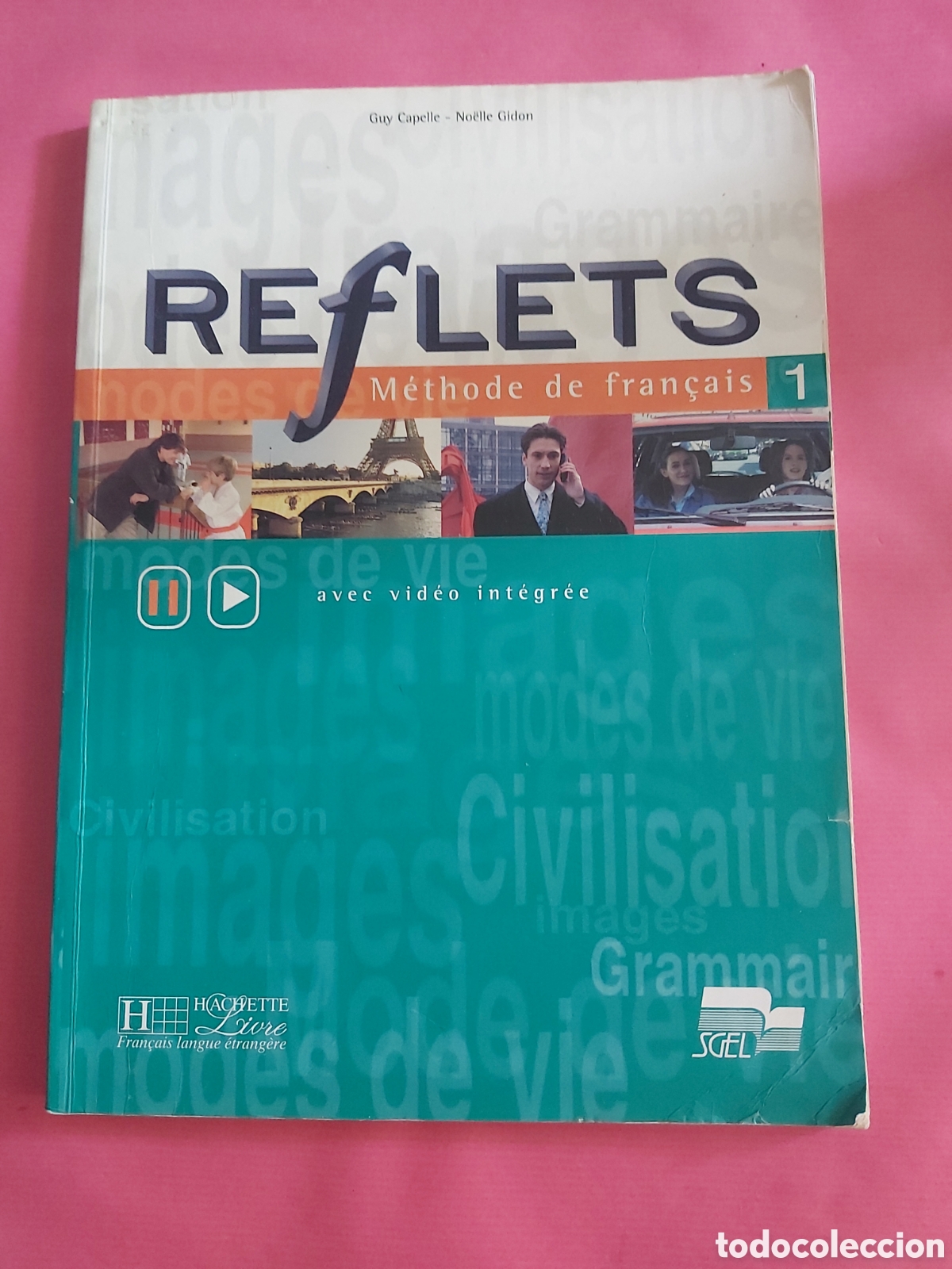 Libros de segunda mano: REFLETS METHODE DE FRANCAIS 1 HACHETTE LIVRE GUY CAPELLE FRANC&Eacute;S - Foto 1