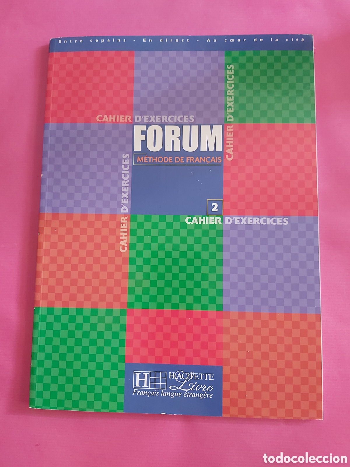 Libros de segunda mano: FORUM METHODE DE FRANCAIS 2 CAHIER EXERCICES HACHETTE LIVRE - Foto 1