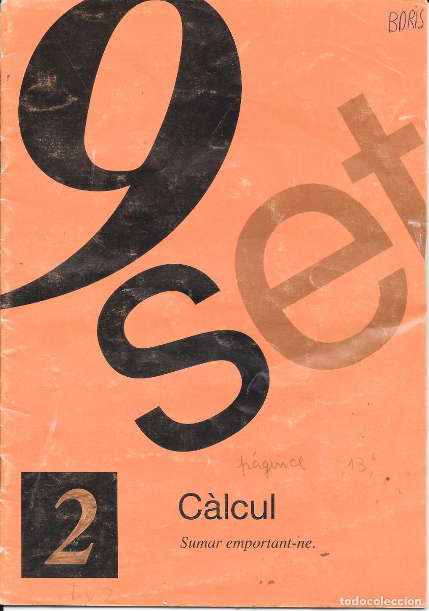 Libros de segunda mano: Cuadernillo. 9 Set. C&agrave;lcul. 2. Sumar emportant-ne. Hecho - Foto 1