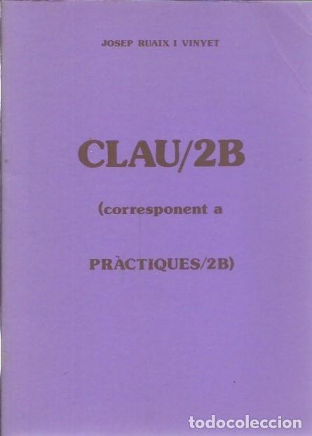 Libros de segunda mano: CLAU 2 B JOSEP RUAIX I VINYET - Foto 1
