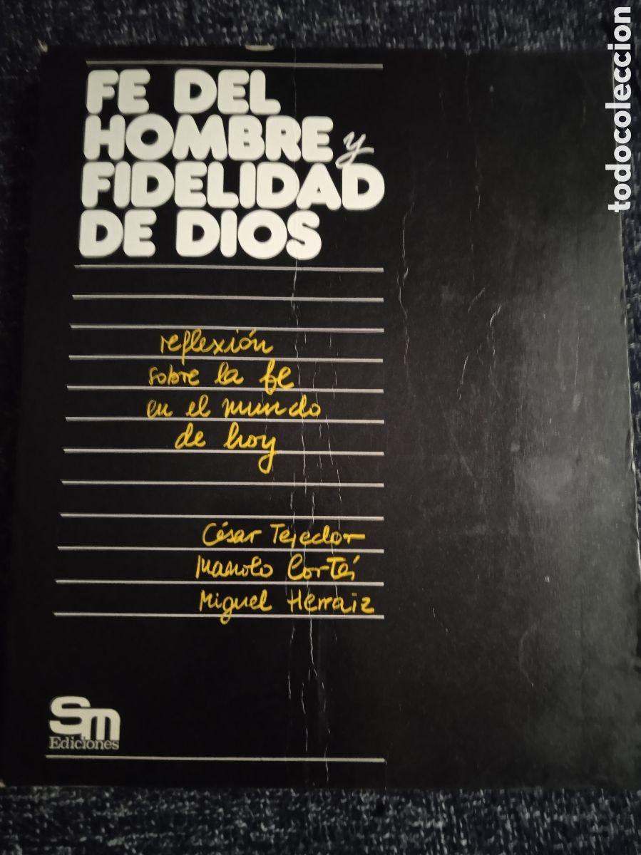 Libros de segunda mano: FE DEL HOMBRE Y FIDELIDAD DE DIOS,- 3&ordm; B U P -EDICIONES SM
