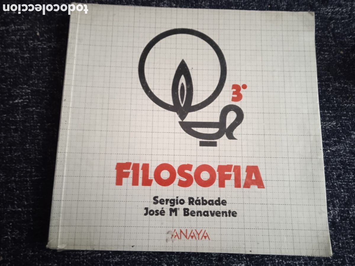 Libros de segunda mano: FILOSOFIA. / SERGIO RABADE Y JOSE M&ordf; BENAVENTE. -ED. ANAYA. 3&ordm; CURSO