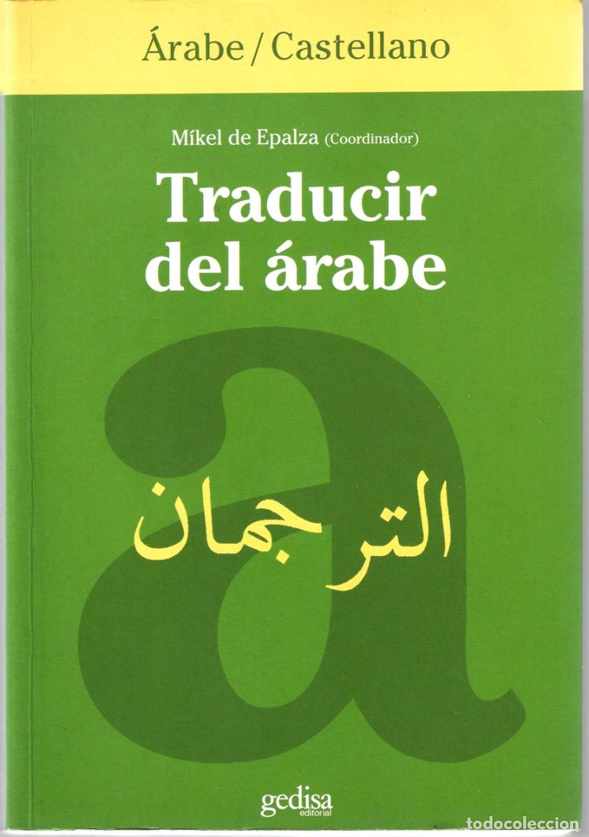 Libros de segunda mano: TRADUCIR DEL &Aacute;RABE MIKEL DE EPALZA - Foto 1