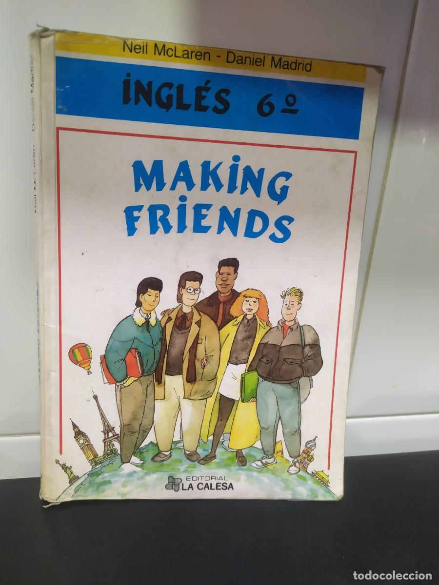 Libros de segunda mano: Libro texto - INGLES 6&ordm; E.G.B - MAKING FRIENDS ( EDITORIAL LA CALESA 1990 - Foto 1