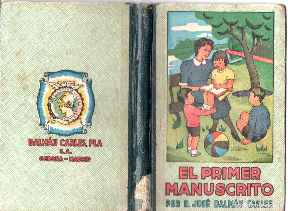 Libros de segunda mano: DALMAU CARLES : EL PRIMER MANUSCRITO (1945) - Foto 1