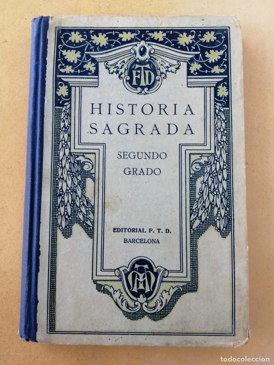 Libros de segunda mano: HISTORIA SAGRADA. SEGUNDO CURSO (FTD) 1928 - Foto 1