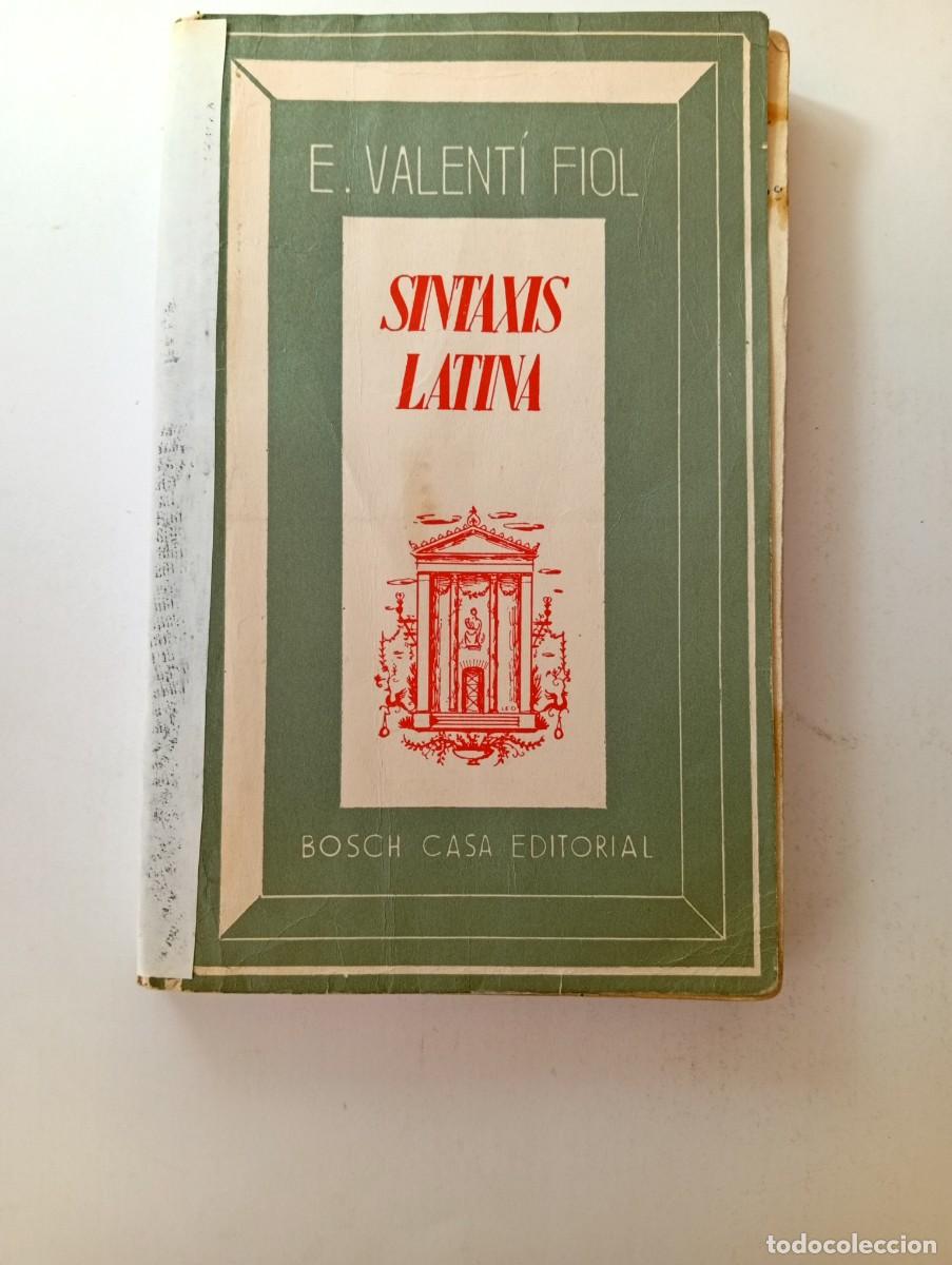 Libros de segunda mano: SINTAXIS LATINA - E. VALENT&Iacute; FIOL - BOSH CASA EDITORIAL - Foto 1