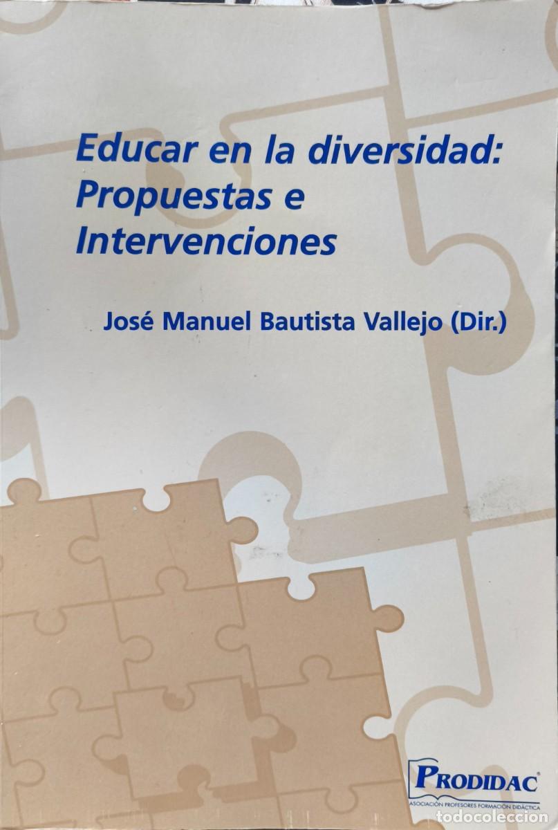Libros de segunda mano: LIBRO EDUCAR EN LA DIVERSIDAD. JOS&Eacute; MANUEL BAUTISTA VALLEJO - Foto 1