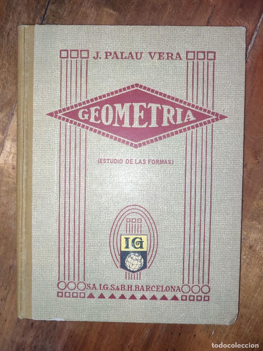 Libros de segunda mano: PALAU VERA, Juan. Geometr&iacute;a: (Estudio de las formas) - Foto 1