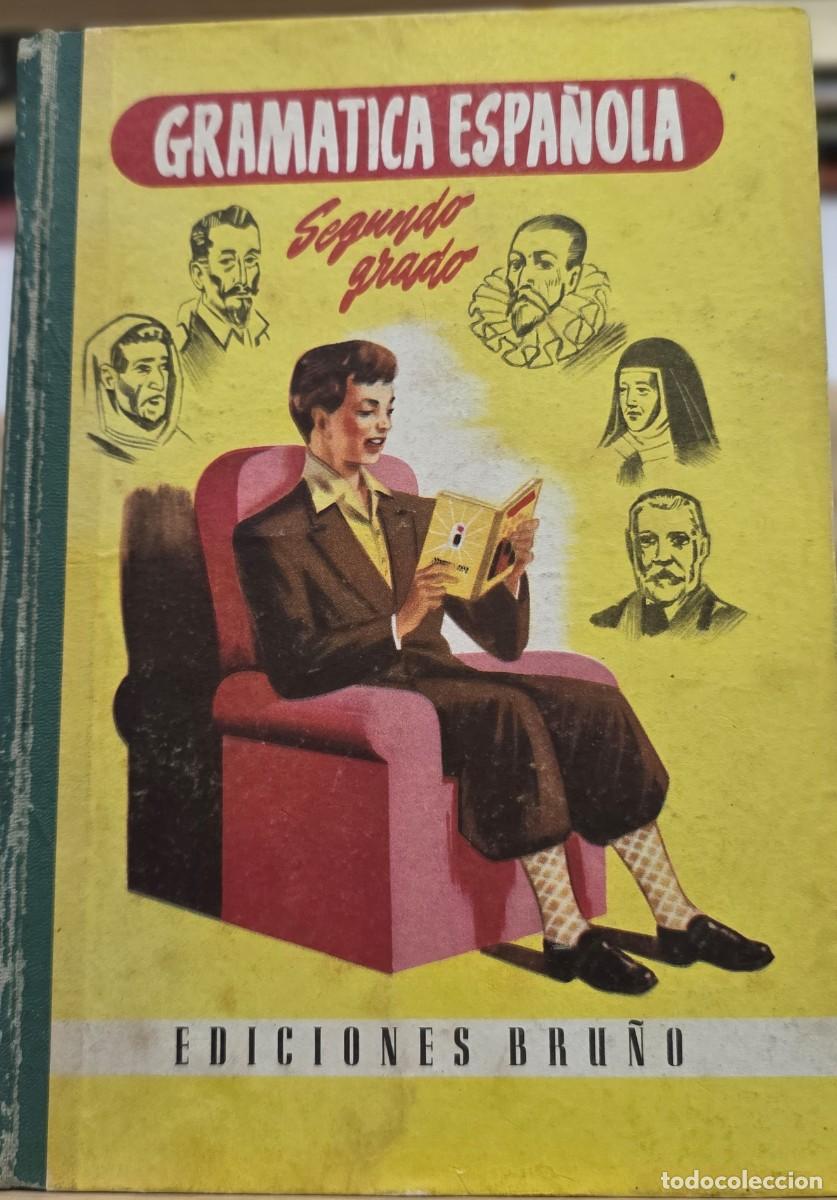 Libros de segunda mano: Libro &rdquo;Gram&aacute;tica Espa&ntilde;ola&rdquo; (Segundo Grado) Ed. Bru&ntilde;o, Madrid 1957 - Foto 1