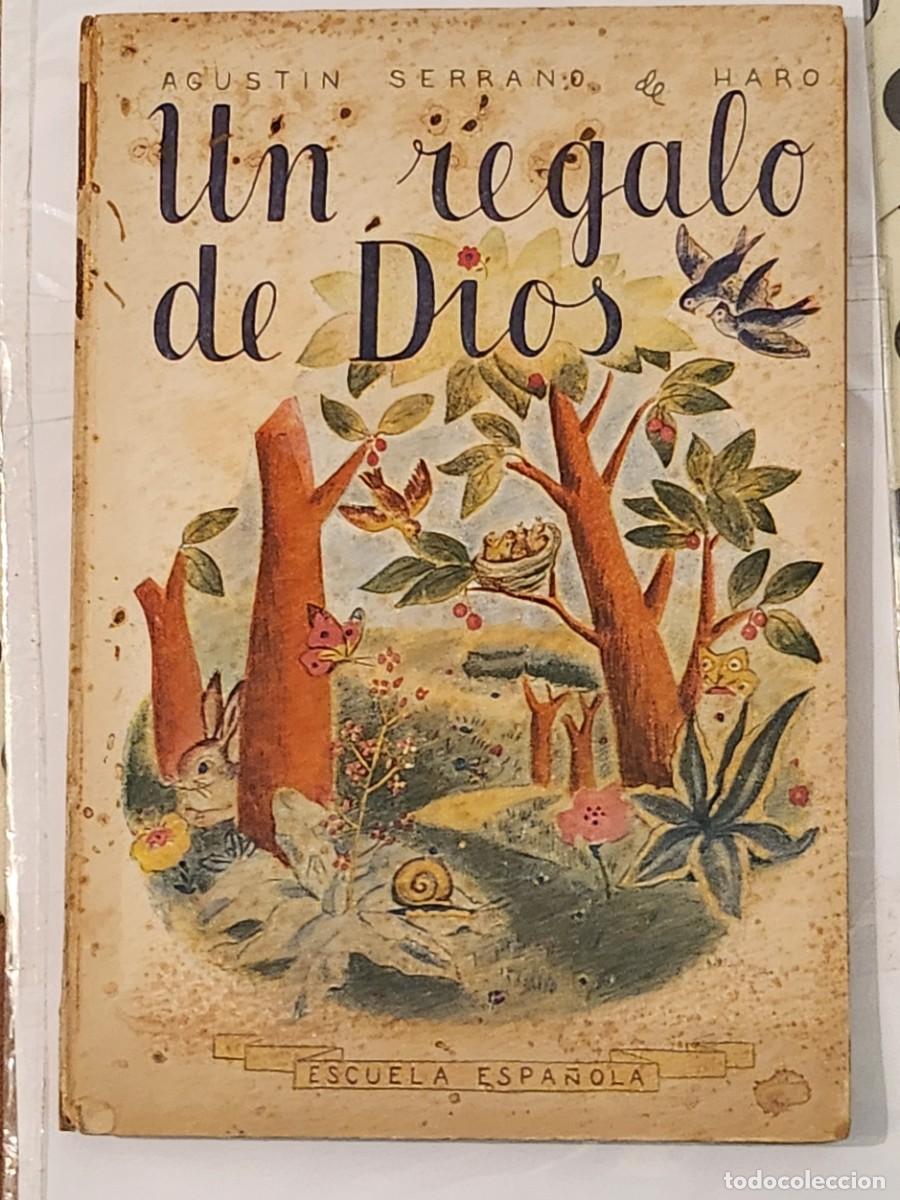 Libros de segunda mano: UN REGALO DE DIOS AGUSTIN SERRANO DE HARO - Foto 1