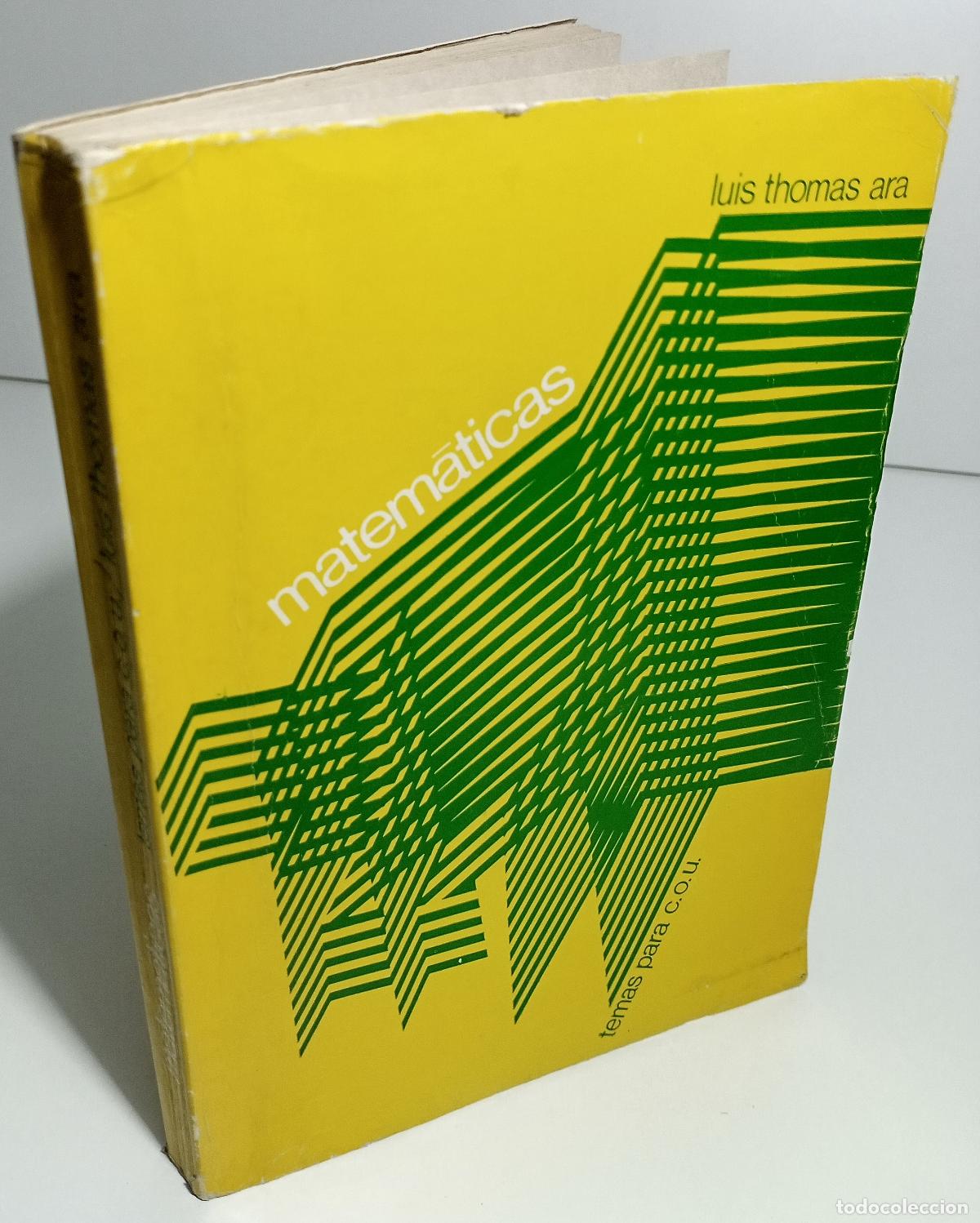 Libros de segunda mano: Matematicas. Temas para C. O. U. (tomo I) - Thomas Ara, Luis - Foto 4