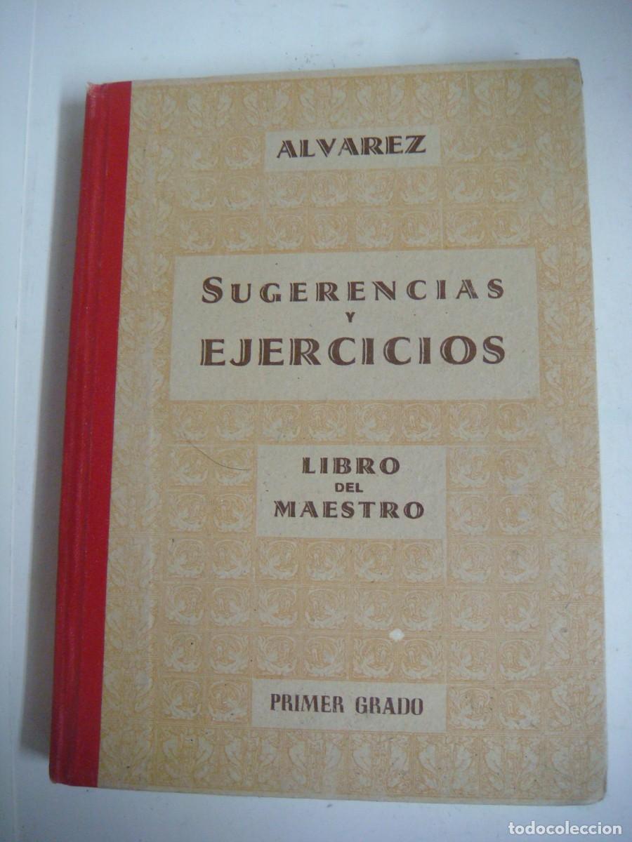 Libros de segunda mano: LIBRO SUGERENCIAS Y EJERCICIOS LIBRO DEL MAESTRO DE ALVAREZ 1-&ordm; GRADO A&Ntilde;O 1956-(&) - Foto 1