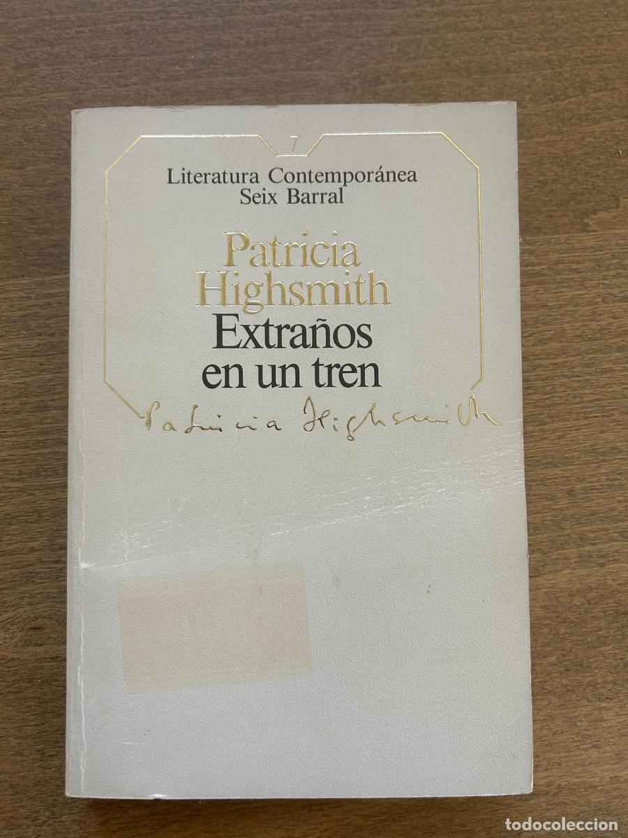 Libros de segunda mano: EXTRA&Ntilde;OS EN UN TREN. PATRICIA HIGHSMITH - Foto 1
