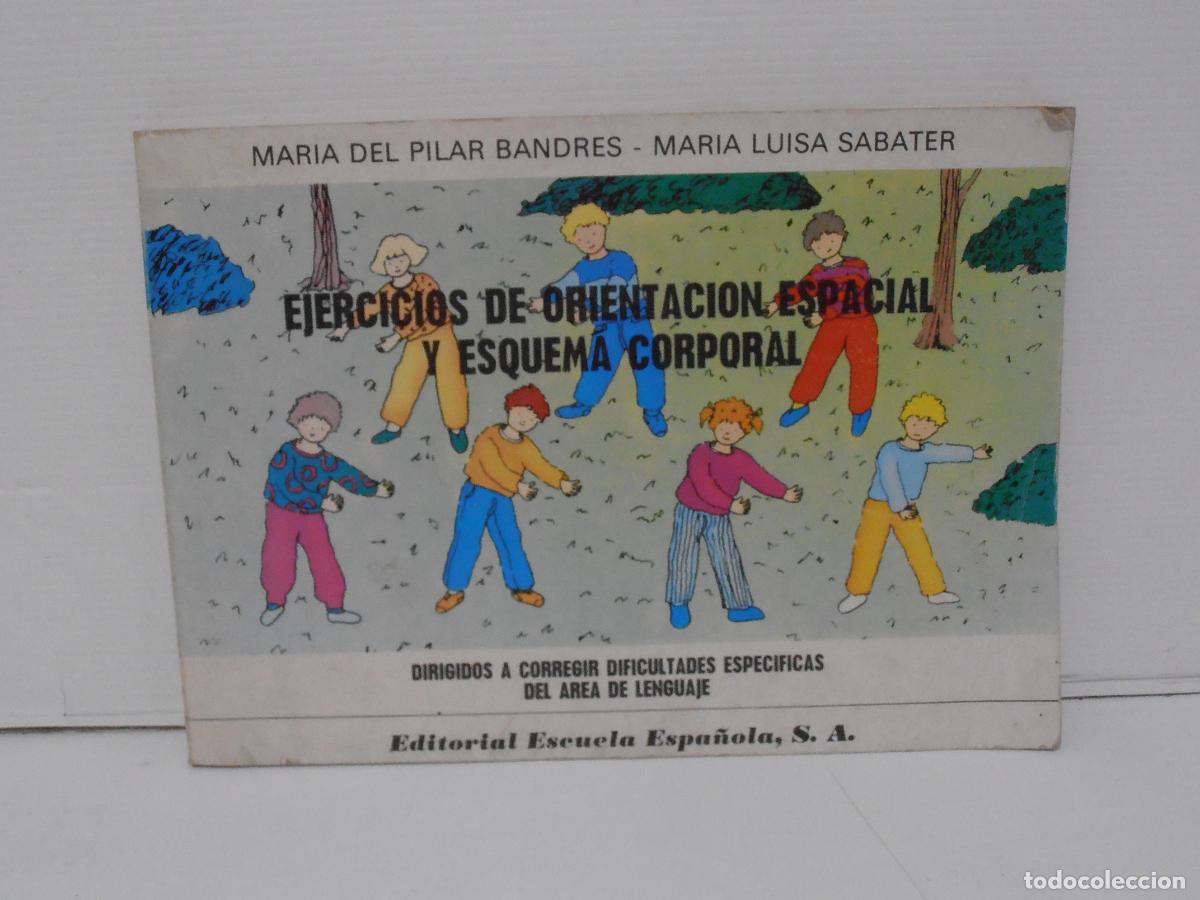 Libros de segunda mano: LIBRO DE TEXTO, EJERCICIOS DE ORIENTACION ESPACIAL Y ESQUEMA CORPORAL, EDITORIAL ESCUELA ESPA&Ntilde;OLA - Foto 1