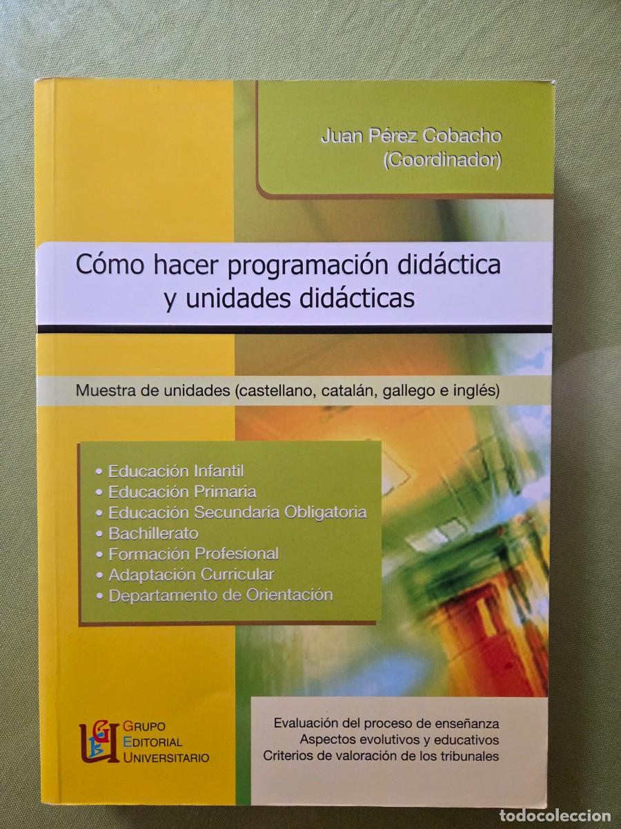 Libros de segunda mano: Como hacer programaci&oacute;n did&aacute;ctica y unidades did&aacute;cticas. Juan Perez Cobacho. - Foto 1