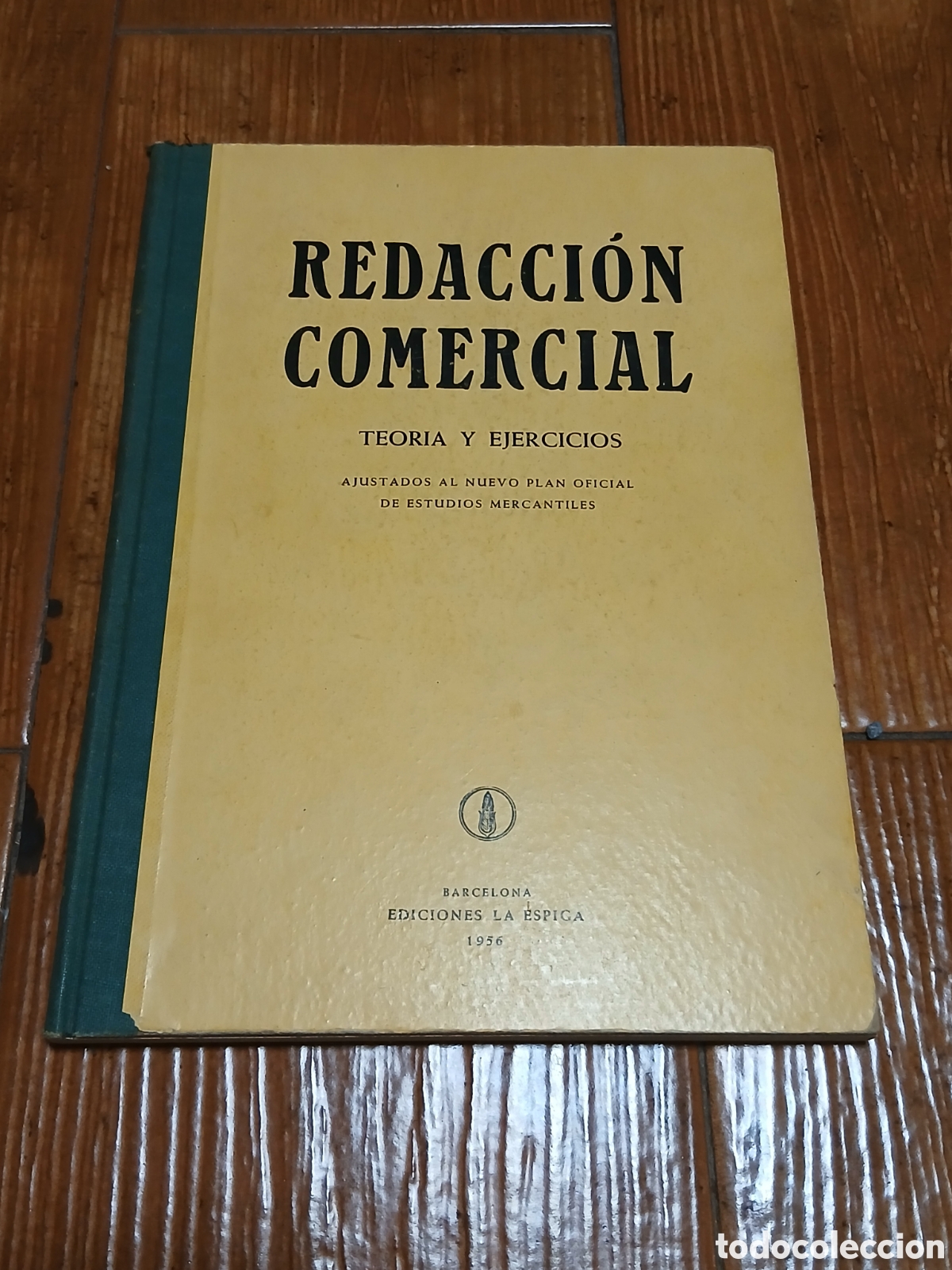 Libros de segunda mano: Libro Redacci&oacute;n Comercial, teor&iacute;a y ejercicios -Ed. La Espiga 1.956- (Libro Escolar) - Foto 1