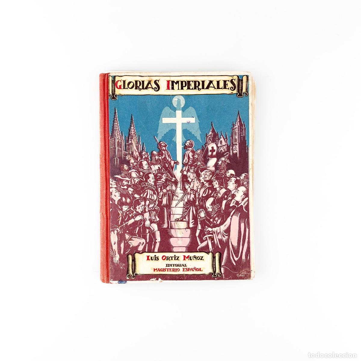 Libros de segunda mano: Glorias Imperiales, Luis Ort&iacute;z Mu&ntilde;oz - Foto 1