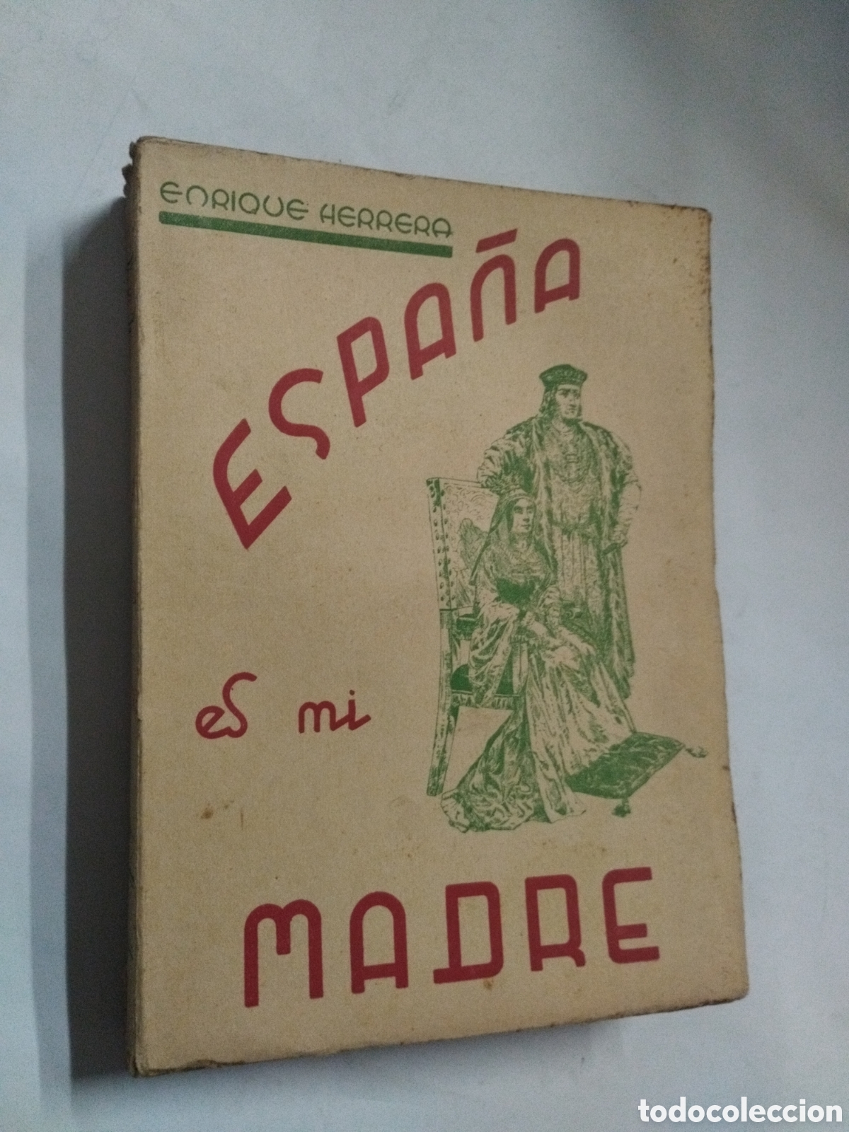 Libri di seconda mano: ESPA&Ntilde;A ES MI MADRE. Enrique Herrera