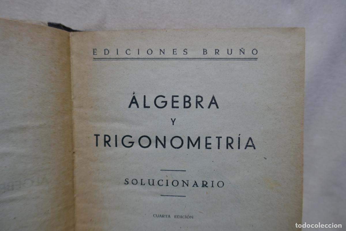 Libros de segunda mano: ALGEBRA Y TRIGONOMETR&Iacute;A - SOLUCIONARIO - EDICIONES BRU&Ntilde;O - Foto 7