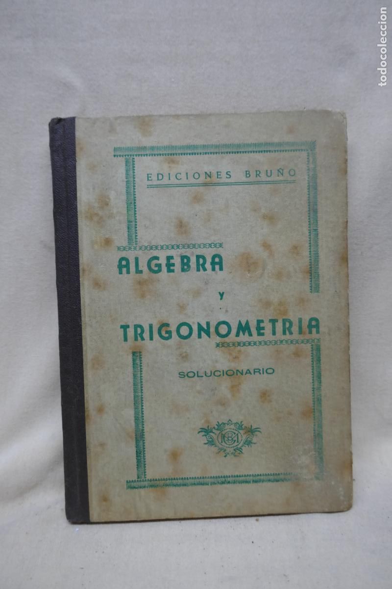 Libros de segunda mano: ALGEBRA Y TRIGONOMETR&Iacute;A - SOLUCIONARIO - EDICIONES BRU&Ntilde;O - Foto 1
