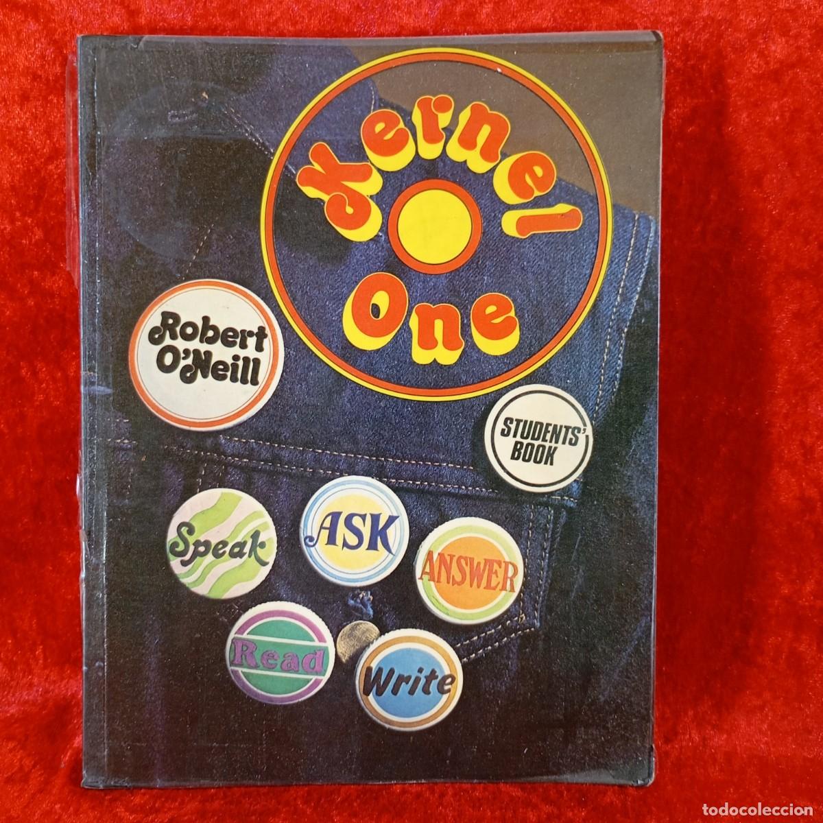 Libros de segunda mano: KERNEL ONE - ROBERT O`NEILL - STUDENTS BOOK - LONGMAN GROUP - 1978 / 858 - Foto 1