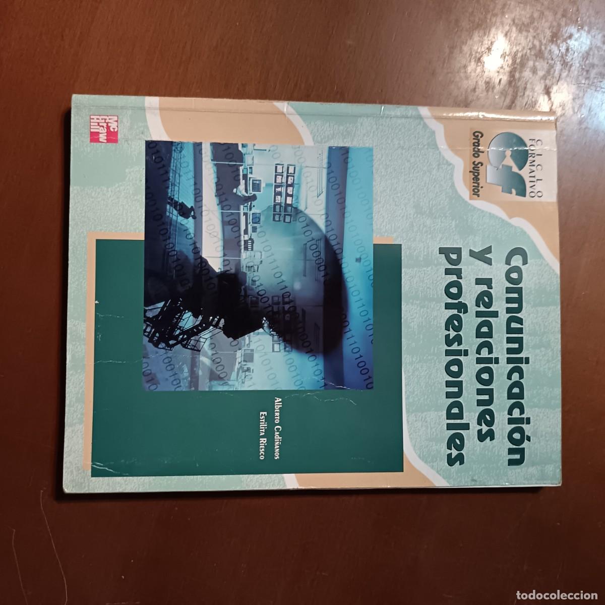 Libros de segunda mano: LIBRO GRADO SUPERIOR COMUNICACION Y RELACION PROFESIONALES. - Foto 1