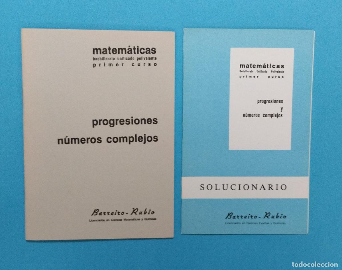 Libros de segunda mano: CUADERNO + SOLUCIONARIO BARREIRO RUBIO 1&ordm; BUP MATEMATICAS PROGRESIONES Y NUMEROS COMPLEJOS - Foto 1