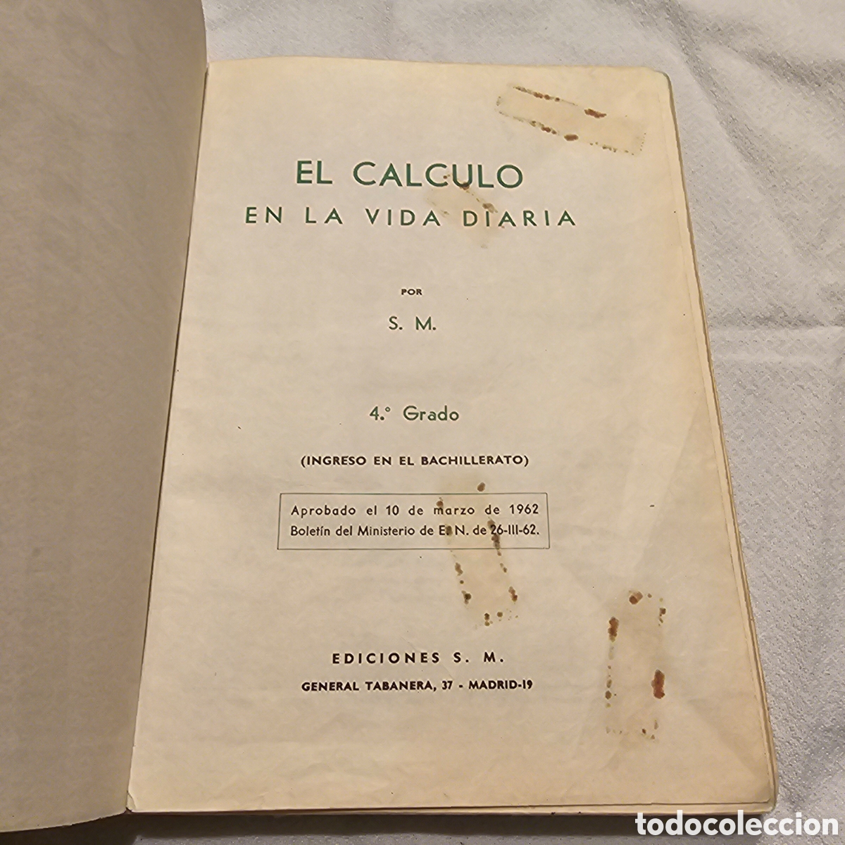 Libros de segunda mano: EL C&Aacute;LCULO EN LA VIDA PRIVADA. 4&deg; GRADO 1964 - Foto 3