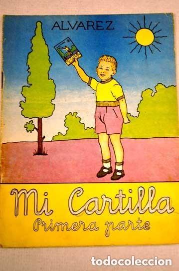 Libros de segunda mano: MI CARTILLA PRIMERA DE ALVAREZ, ORIGINAL DE SU &Eacute;POCA ESCAS&Iacute;SIMO