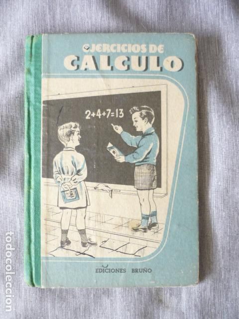 Libros de segunda mano: EJERCICIOS DE CALCULO, ED. BRU&Ntilde;O 1952 - Foto 1
