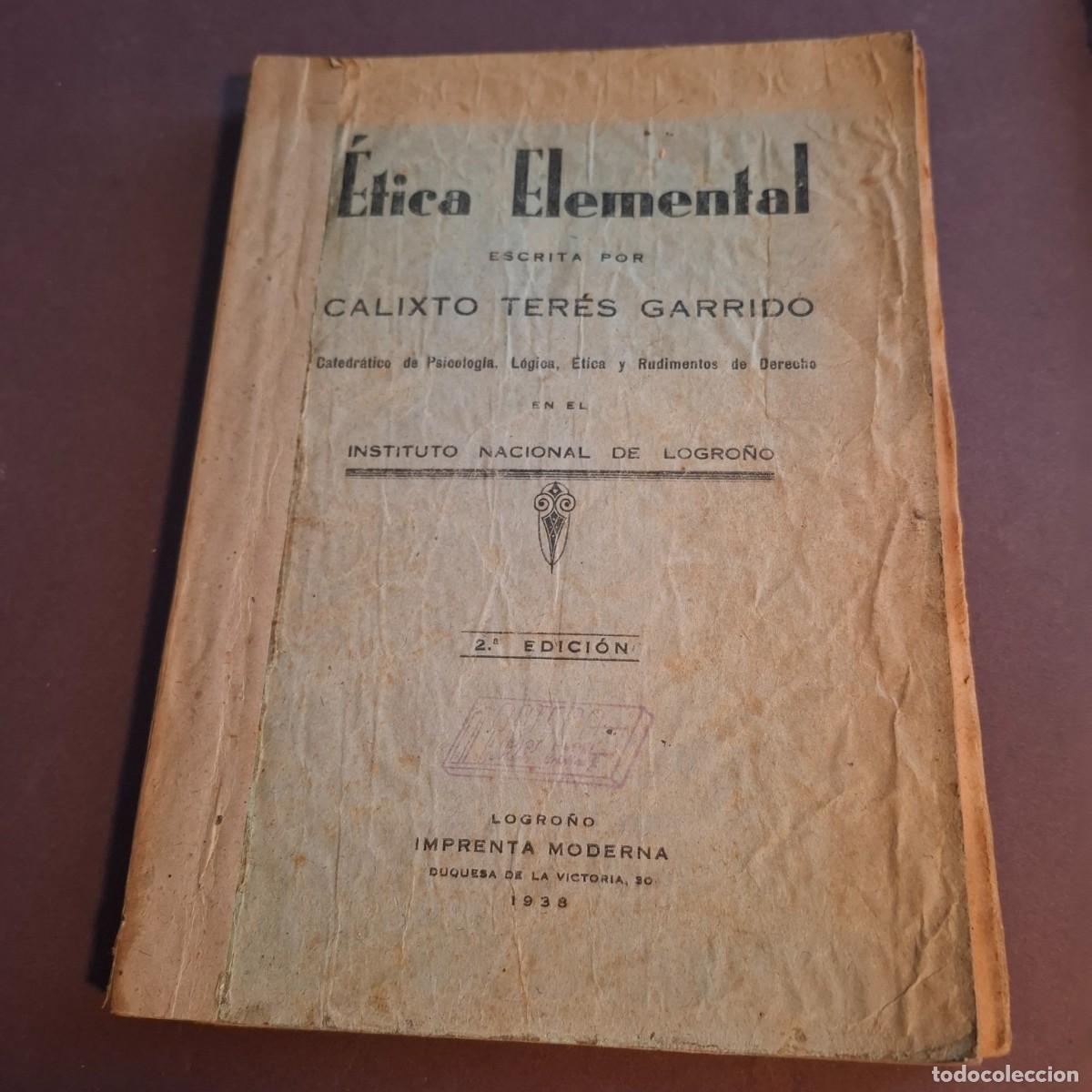 Libros de segunda mano: Etica elemental - Calixto Ter&eacute;s Garrido - 1938 - Foto 1