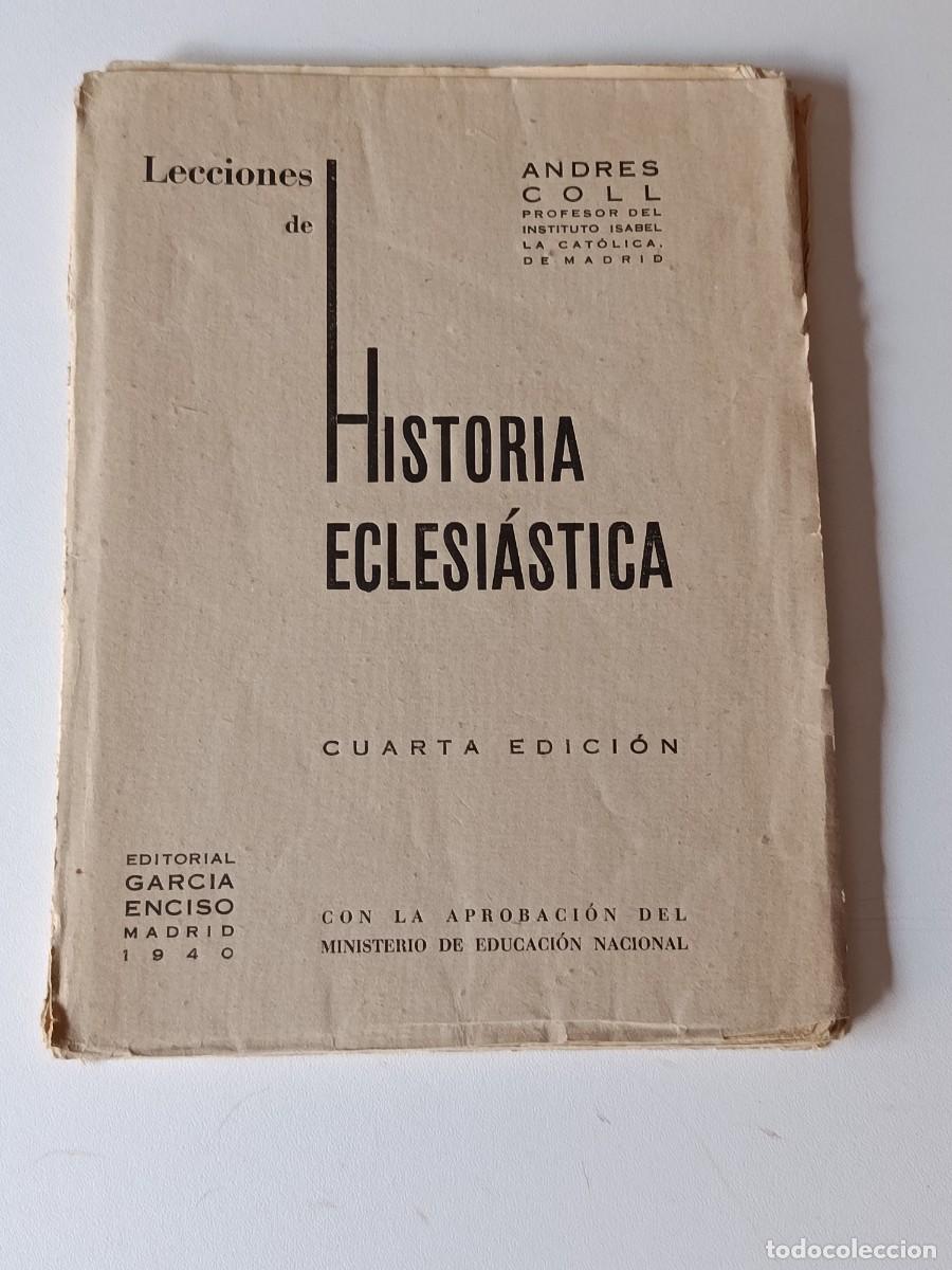 Libros de segunda mano: LECCIONES DE HISTORIA ECLESIASTICA ANDRES COLL 1940 - Foto 1