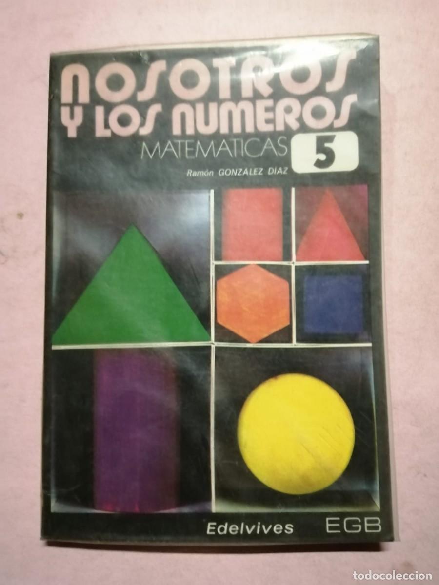 Libros de segunda mano: NOSOTROS LOS NUMEROS. MATEMATICAS 5 EGB (EDELVIVES) - Foto 1