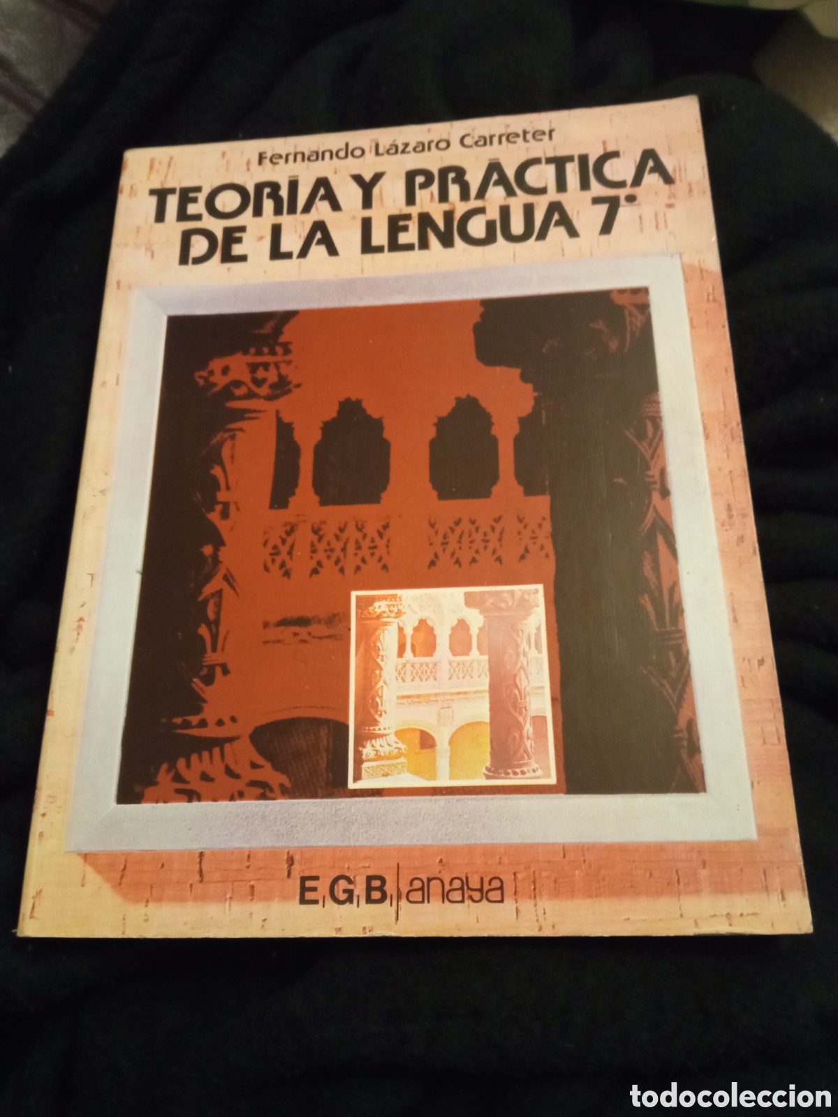 Libros de segunda mano: Teor&iacute;a y Practica de la Lengua 7, EGB de Anaya de 1979, muy buena conservaci&oacute;n