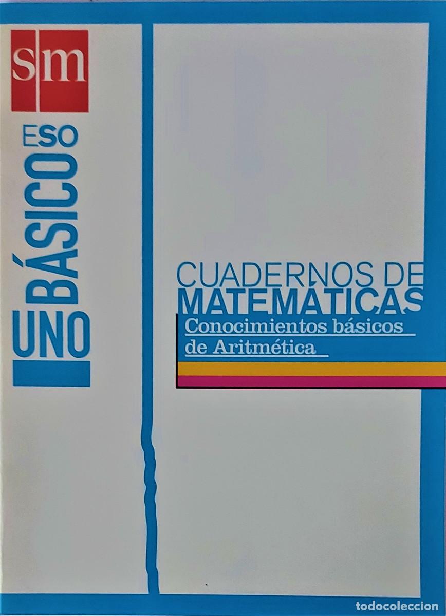 Libros de segunda mano: CUADERNOS DE MATEM&Aacute;TICAS - ESO - SM - CONOCIMIENTOS B&Aacute;SICOS DE ARITM&Eacute;TICA Y GEOMETR&Iacute;A - Foto 6