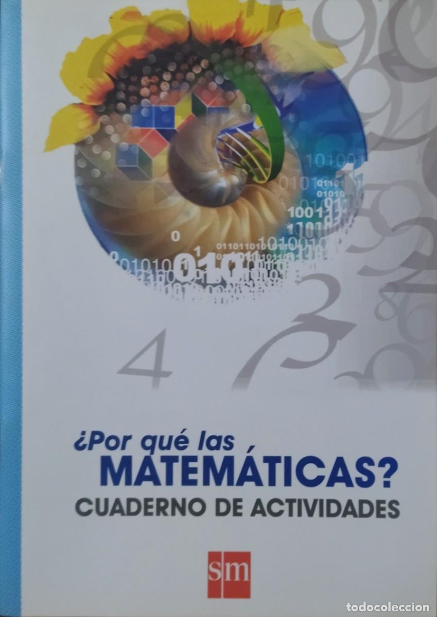 Libros de segunda mano: &iquest;POR QU&Eacute; LAS MATEM&Aacute;TICAS? CUADERNO DE ACTIVIDADES - CONGRESO INTERNACIONAL Y EXPOSICI&Oacute;N MADRID 2006