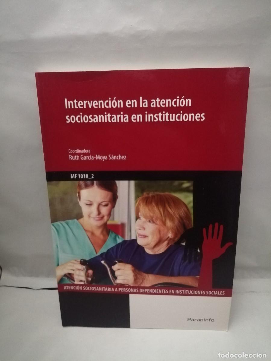 Gebrauchte B&uuml;cher: Intervenci&oacute;n en la Atenci&oacute;n Sociosanitaria en Instituciones (MF 1018-2)