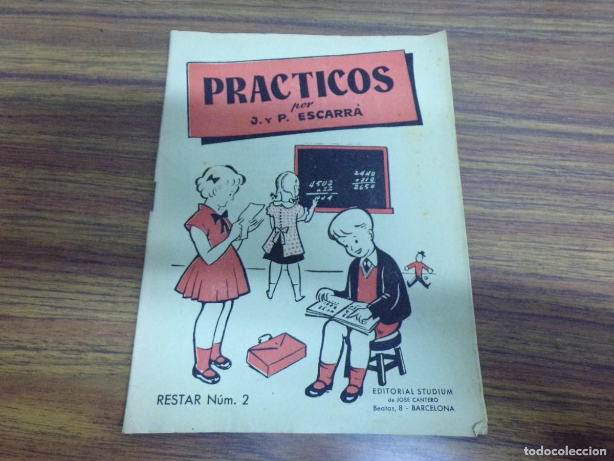 Libri di seconda mano: cuaderno escuela pr&aacute;cticos por J y P escarra. restar num. 2. editorial studium. Barcelona