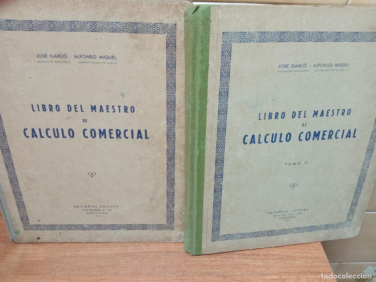 Gebrauchte B&uuml;cher: LIBRO DEL MAESTRO DE CALCULO COMERCIAL ( DOS TOMOS ) ED. CULTURA 1948