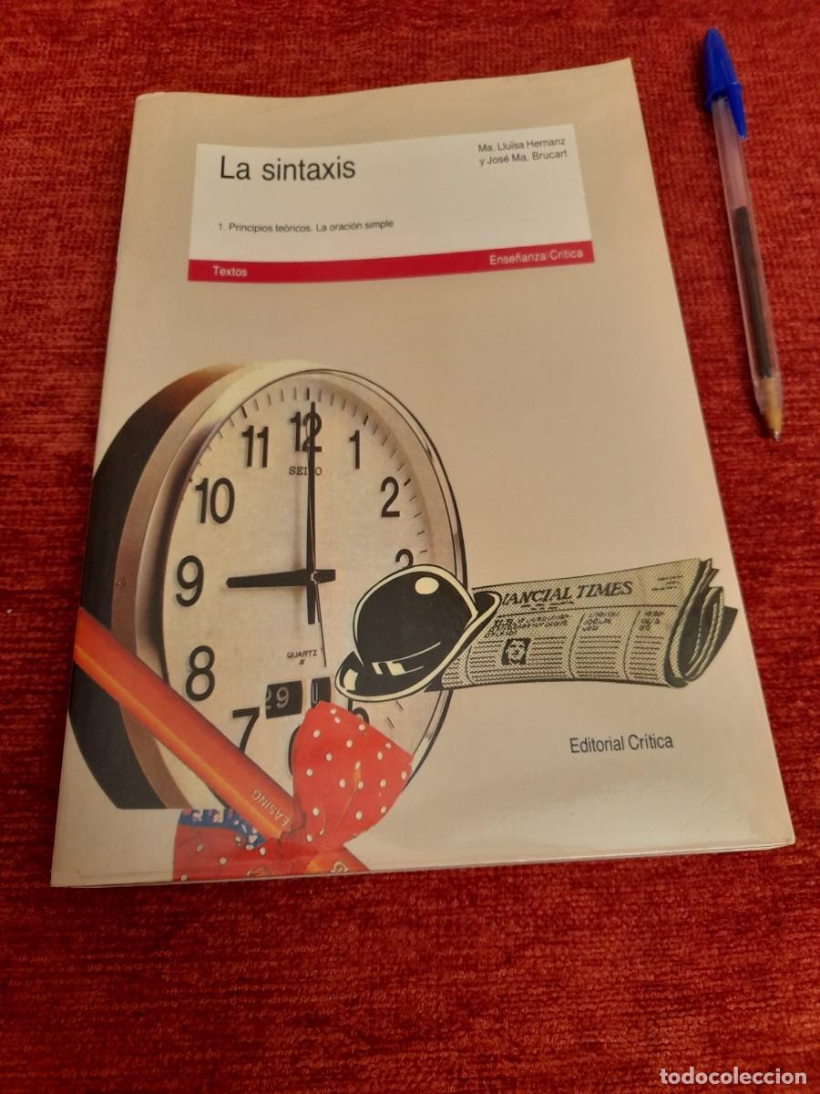 Second hand books: La Sintaxis 1. Principios te&oacute;ricos La oraci&oacute;n simple Maria Llu&iuml;sa Hernanz Jos&eacute; Mar&iacute;a Brucart Cr&iacute;tica
