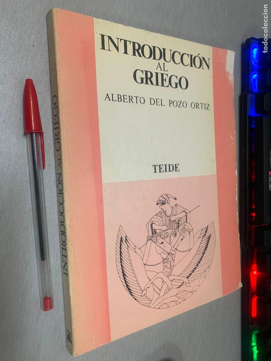 Libri di seconda mano: INTRODUCCI&Oacute;N AL GRIEGO / ALBERTO DEL POZO ORTIZ / TEIDE 1988