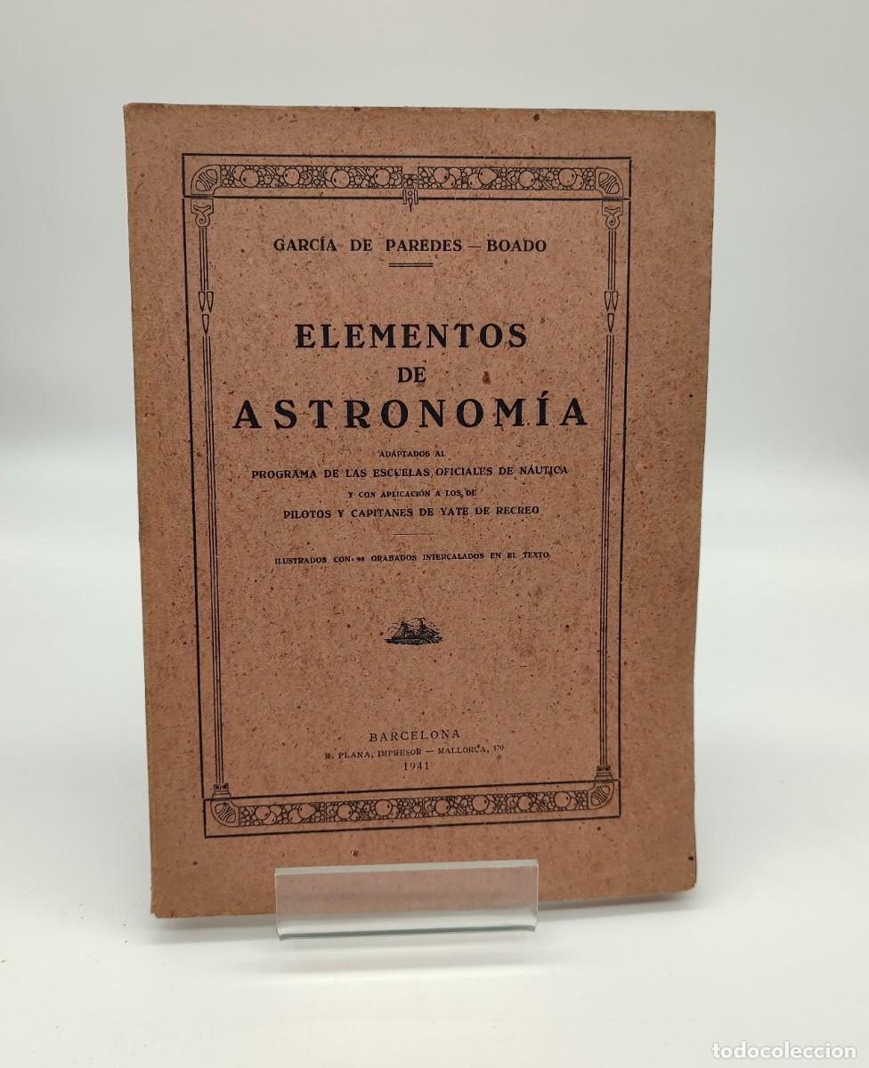 Libros de segunda mano: Libro: Elementos de astronomia Garcia de Paredes-Boado a&ntilde;o 1941